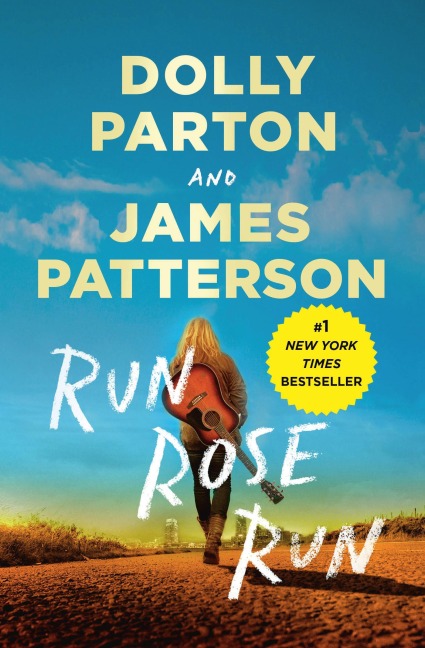 Run, Rose, Run - James Patterson, Dolly Parton