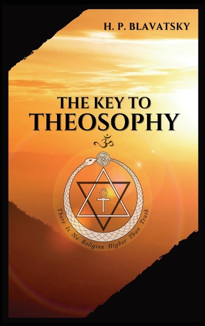 The Key to THEOSOPHY - H. P. Blavatsky