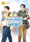 I'm Kinda Chubby and I'm Your Hero Vol. 1 - Nore