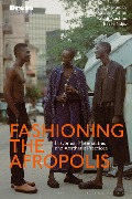 Cover-Bild zum Titel 'Fashioning the Afropolis' von ''