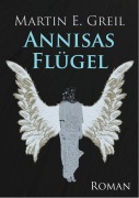 Cover-Bild zum Titel 'Annisas Flügel' von 'Martin E. Greil'