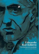 Cover-Bild zum Titel 'Eduardo Barriobero : las luchas de un jabalí' von 'José Luis Carretero Miramar'