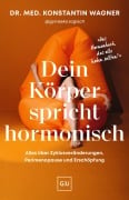 Cover-Bild zum Titel 'Dein Körper spricht hormonisch' von 'Konstantin Wagner'