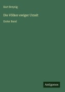 Cover-Bild zum Titel 'Die Völker ewiger Urzeit' von 'Kurt Breysig'