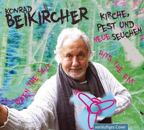 Kirche, Pest und neue Seuchen - Konrad Beikircher