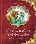 Als mir der Westwind Geschichten erzählte - Magische Weihnachtsabenteuer zum Vorlesen - Christoph Nörr, Julia Nörr