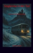 Cover-Bild zum Titel 'Singlereise in den Tod' von 'Christian Schantz'