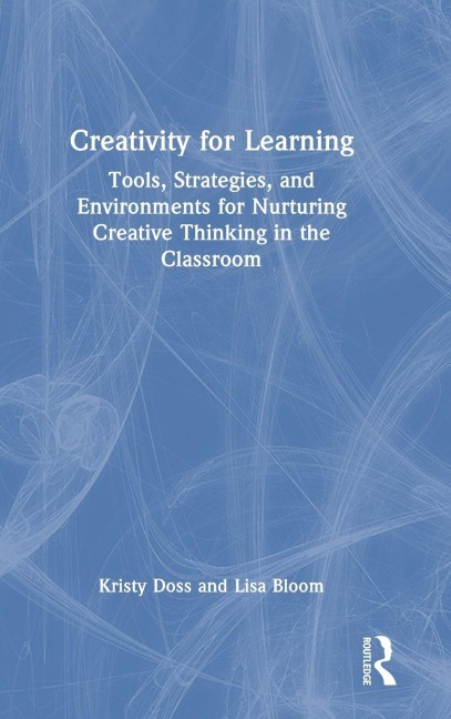 Creativity for Learning - Kristy Doss, Lisa Bloom