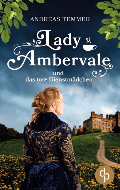 Lady Ambervale und das tote Dienstmädchen - Andreas Temmer