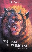 Cover-Bild zum Titel 'De chair et de métal: Créatures d'Apocalypse' von 'R. Oncedor'