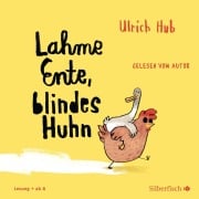 Cover-Bild zum Titel 'Lahme Ente, blindes Huhn' von 'Ulrich Hub'