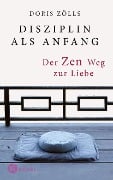 Cover-Bild zum Titel 'Disziplin als Anfang' von 'Doris Zölls'