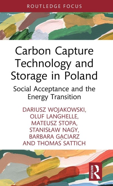 Carbon Capture Technology and Storage in Poland - Dariusz Wojakowski, Mateusz Stopa, Oluf Langhelle