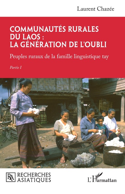 Communautés rurales du Laos : la génération de l'oubli - Chazee