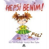 Hepsi Benim - Foli - Tülin Kozikoglu