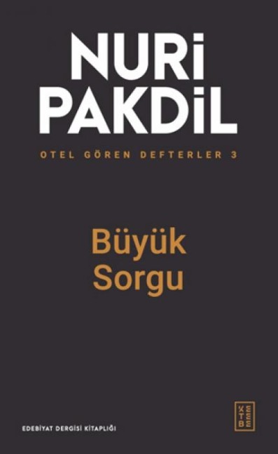 Otel Gören Defterler 3 - Büyük Sorgu - Nuri Pakdil