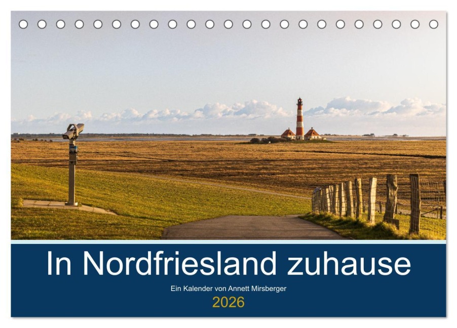 In Nordfriesland zuhause (Tischkalender 2026 DIN A5 quer), CALVENDO Monatskalender - Annett Mirsberger