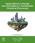Cover-Bild zum Titel 'Applications in Design and Simulation of Sustainable Chemical Processes' von 'Alexandre C. Dimian, Anton A. Kiss, Costin Sorin Bildea'