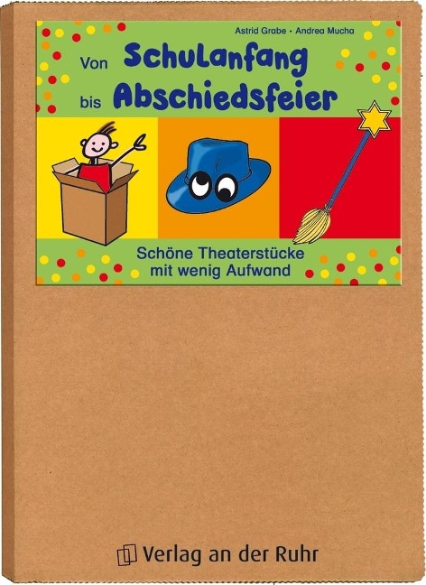 Von Schulanfang bis Abschiedsfeier - 