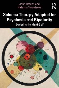 Cover-Bild zum Titel 'Schema Therapy Adapted for Psychosis and Bipolarity' von 'John Rhodes, Natasha Vorontsova'
