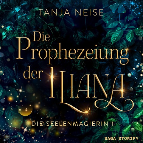 Die Prophezeiung der Iliana (Die Seelenmagierin 1) - Tanja Neise