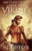 Cover-Bild zum Titel 'Her Fiery Viking: A Paranormal Romance (Her Viking's Desire, #1)' von 'Aj Tipton'