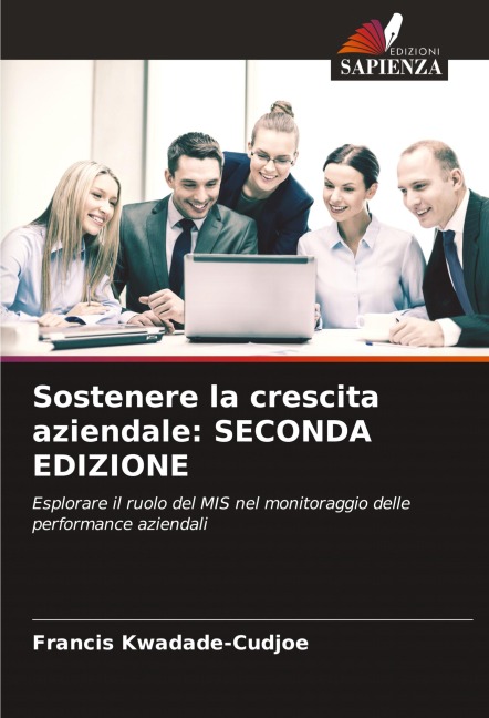 Sostenere la crescita aziendale: SECONDA EDIZIONE - Francis Kwadade-Cudjoe