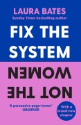 Cover-Bild zum Titel 'Fix the System, Not the Women' von 'Laura Bates'