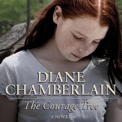 The Courage Tree Lib/E - Diane Chamberlain