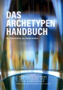 Cover-Bild zum Titel 'Das Archetypen Handbuch' von 'Benedikte Baumann, Felicitas Igel, Hans Kugler'
