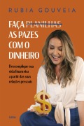 Faça as pazes com o dinheiro - Rubia Gouveia