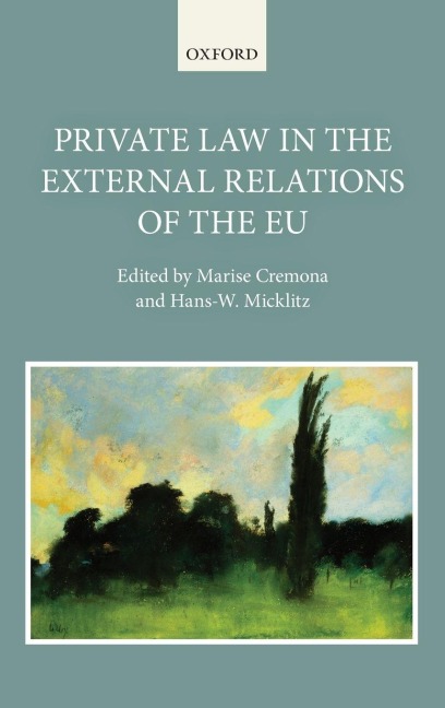 Private Law in the External Relations of the Eu - Marise Cremona