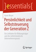 Cover-Bild zum Titel 'Persönlichkeit und Selbststeuerung der Generation Z' von 'Karin Meyer'