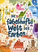 Cover-Bild zum Titel 'Die fabelhafte Welt der Farben' von ''
