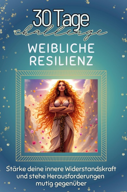 Weibliche Resilienz - Laura Schröder