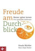 Freude am Durchblick - Ursula Büchler