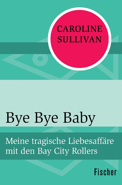 Bye Bye Baby - Caroline Sullivan