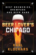 Cover-Bild zum Titel 'Beer Lover's Chicago' von 'Karl Klockars'