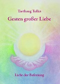 Cover-Bild zum Titel 'Gesten großer Liebe' von 'Tarthang Tulku'