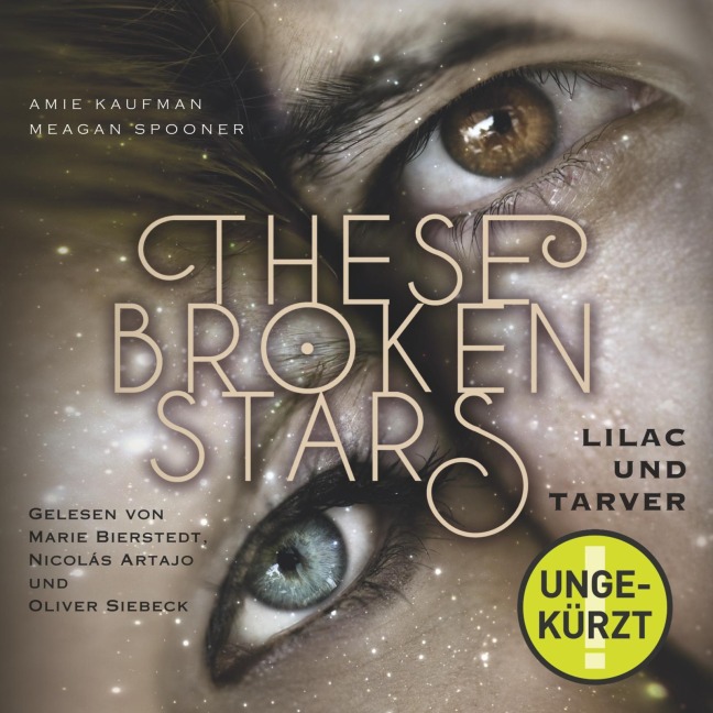 These Broken Stars. Lilac und Tarver - Amie Kaufman, Meagan Spooner