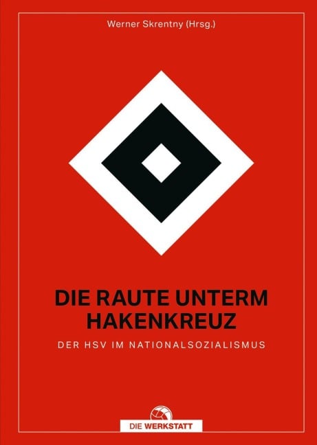 Die Raute unterm Hakenkreuz - 
