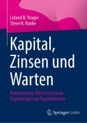 Cover-Bild zum Titel 'Kapital, Zinsen und Warten' von 'Leland B. Yeager, Steve H. Hanke'
