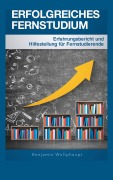 Cover-Bild zum Titel 'Erfolgreiches Fernstudium' von 'Benjamin Wollphaupt'