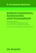 Cover-Bild zum Titel 'Selbstregulation, Autonomie und Gesundheit' von 'Ronald Grossarth-Maticek'