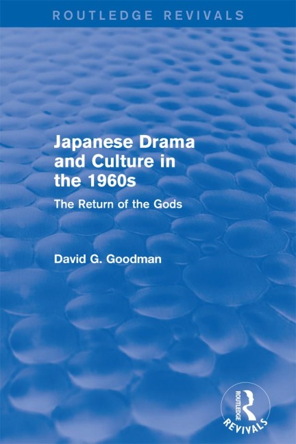 Japanese Drama and Culture in the 1960s - D. G. Goodman