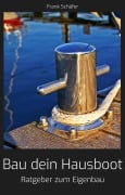 Cover-Bild zum Titel 'Bau dein Hausboot' von 'Frank Schäfer'