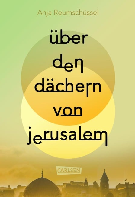 Über den Dächern von Jerusalem - Anja Reumschüssel