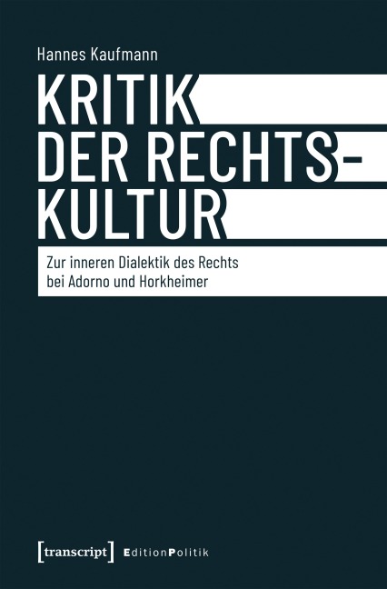 Kritik der Rechtskultur - Hannes Kaufmann