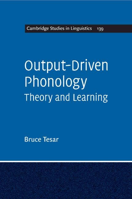 Output-Driven Phonology - Bruce Tesar