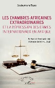 Cover-Bild zum Titel 'Les chambres africaines extraordinaires et la répression des crimes internationaux en Afrique' von 'Teliko'